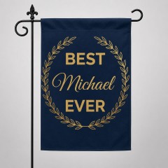 Best [Name] Ever Personalized Garden Flag - Custom Name Father's Day Yard Decor