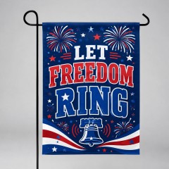 Let Freedom Ring 4th of July Garden Flag - Patriotic Outdoor Yard Decor