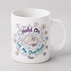 Hold On Let Me Overthink This Funny Mug - Relatable Anxiety Humor Gift