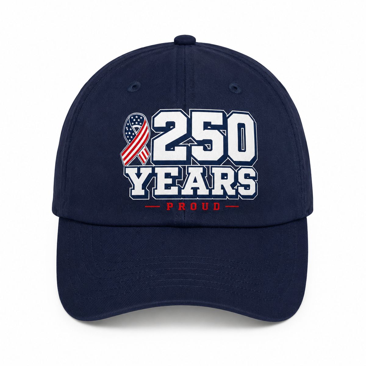 250 Years Proud Patriotic Baseball Cap - America Anniversary