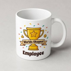 World Okayest Employee Funny Coffee Mug, Sarcastic Ceramic Cup, Funny Work Gift | Trinmama