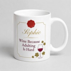 Personalized Wine Because Adulting Is Hard Mug, Custom Name Ceramic Coffee Cup, Wine Lover Gift | Trinmama