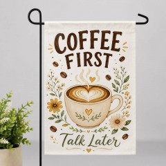 Coffee First Talk Later Garden Flag, Funny Coffee Yard Flag, Outdoor Decor | Trinmama