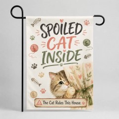 Spoiled Cat Inside Garden Flag, Funny Cat Lover Yard Flag, Outdoor Decor | Trinmama