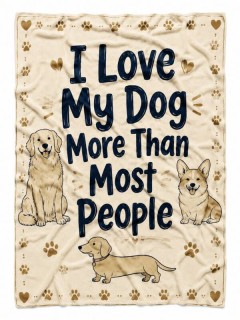 I Love My Dog More Than Most People Funny Fleece Blanket