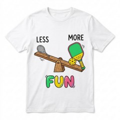 Less Tennis More Fun - Seesaw Pickleball Comparison T-Shirt - Funny Sports Gift