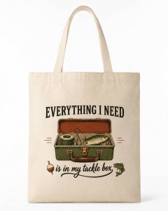 Everything I Need Is in My Tackle Box Tote Bag, Funny Fishing Canvas, Gift for Anglers | Trinmama