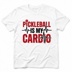 Pickleball Is My Cardio - Funny Fitness Pickleball T-Shirt - Sports Lifestyle Gift