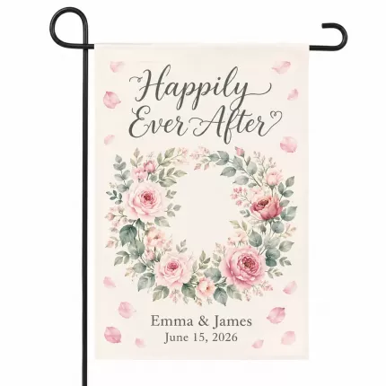 Happily Ever After Garden Flag – Custom Names & Date Wedding Decor